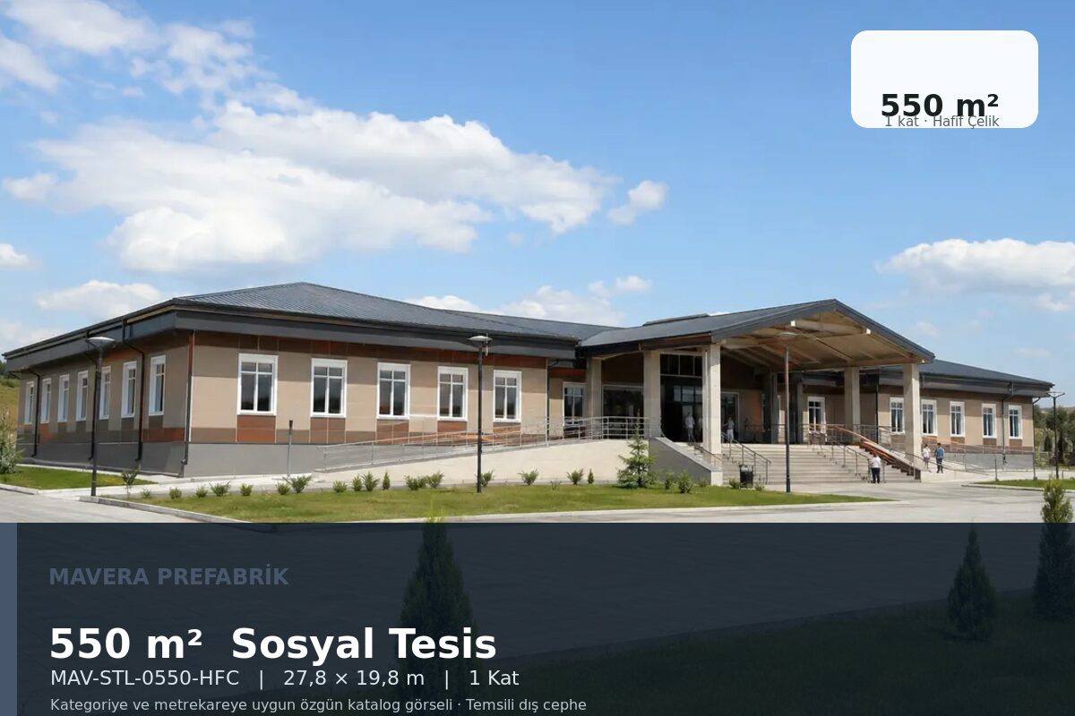 550 m² Hafif Çelik Sosyal Tesis