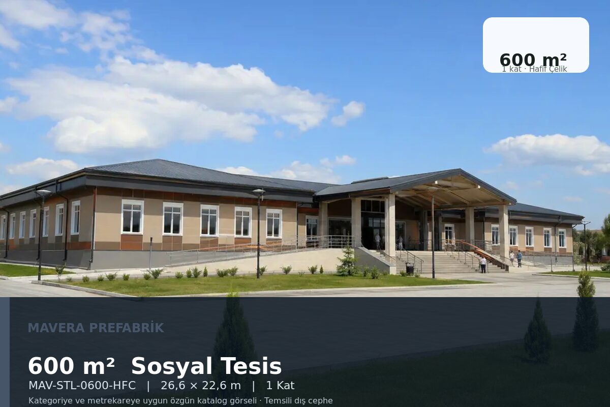 600 m² Hafif Çelik Sosyal Tesis